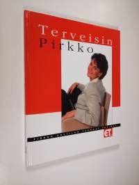 Terveisin Pirkko : Pirkko Arstilan parhaat pakinat (ERINOMAINEN)