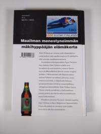 Matti Nykänen : huipulla ja montussa