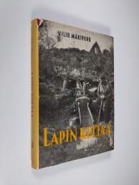 Lapin kultaa : Lapin kultamaat ja -löydöt sekä kullanetsijöitä