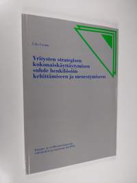 Yritysten strategisen kokonaiskäyttäytymisen suhde henkilöstön kehittämiseen ja menestymiseen (signeerattu)