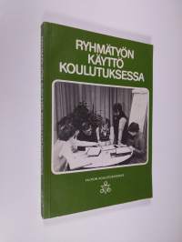 Ryhmätyön käyttö koulutuksessa