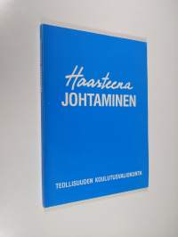 Haasteena johtaminen : raportti Johtoforum-seminaarista 3.11.1986-26.1.1987