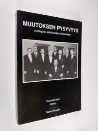 Muutoksen pysyvyys : sosiologisia näkökulmia yhteiskuntaan