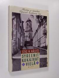 Syreenit kukkivat vielä : muistoja ja tunnelmia Viipurissa kesällä 1944