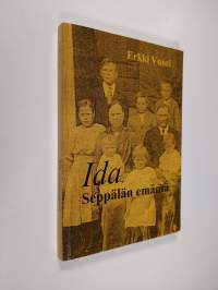 Ida, Seppälän emäntä : romaani