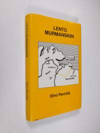 Lento Murmanskiin (signeerattu)