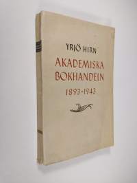 Akademiska bokhandeln 1893-1943 . Ett kapitel av Finlands kulturhistoria
