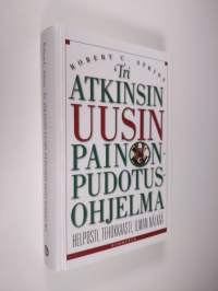 Tri Atkinsin uusin painonpudotusohjelma - Atkinsin uusin painonpudotusohjelma