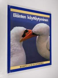 Kodin uusi eläinkirja : Eläinten käyttäytyminen