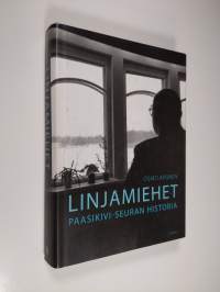 Linjamiehet : Paasikivi-seuran historia