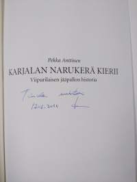 Karjalan narukerä kierii : Viipurilaisen jääpallon historia (signeerattu)
