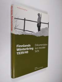 Finnlands Winterkrieg 1939/40 : Dokumentation aus neutraler Sicht
