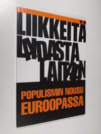 Liikkeitä laidasta laitaan : Populismin nousu Euroopassa