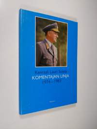 Kenraali Lauri Sutela : komentajan linja 1974-1983