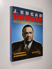 J. Edgar Hoover : FBI:n päällikön salainen elämä