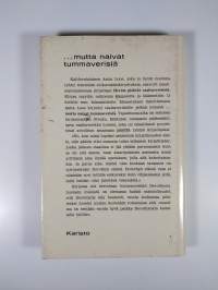 ... mutta naivat tummaverisiä