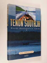 Tenon soutaja : Mauno Bogdanoffin tarina