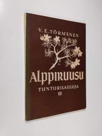 Alppiruusu : tunturilauluja 3