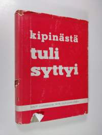 Kipinästä tuli syttyi : muistiinpanoja Suomen kommunistisen puolueen 40-vuotistaipaleelta