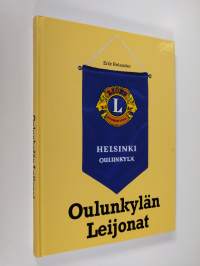 Oulunkylän Leijonat : Lions Club Helsinki/Oulunkylä 1961-2005 (signeerattu)