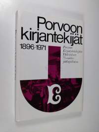 Porvoon kirjantekijät 1896-1971 : Porvoon kirjatyöntekijäin yhdistyksen 75-vuotisjuhlajulkaisu