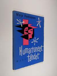 Kumartuneet tähdet : runoja