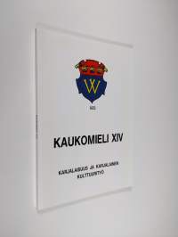 Kaukomieli XIV - Karjalaisuus ja karjalainen kulttuurityö