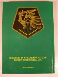 Sotilaspojat kertovat : Helsingin ja ympäristön sotilaspoikakillan jäsenten muistelmia suojeluskuntapoikien ja sotilaspoikien toiminnasta silloin ja nyt