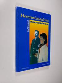 Herrasmiestaidosta asiantuntijatietoon : virkamiehistön asiantuntemuksen kehitys valtion keskushallinnossa