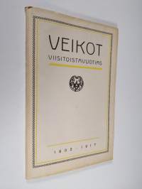 &quot;Veikot&quot; viisitoistavuotias : muistelmia sen toiminnasta vv. 1902-1917 : 16 p. jouluk. 1917 pidettyyn 15-vuotisjuhlaan laadittu muistojulkaisu