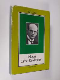 Nuori Urho Kekkonen : poliittisen ja yhteiskunnallisen kasvun vuodet (1900-1936)