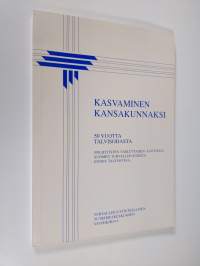 Kasvaminen kansakunnaksi : 50 vuotta talvisodasta