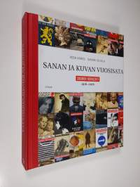 Sanan ja kuvan vuosisata : Suomen Kuvalehti 1916-2016