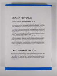 Yhdessä kestämme : Suomen sotaveteraaniliitto ry 40 vuotta 29.9.1997 = Tillsammans håller vi ut : Finlands krigsveteranförbund rf 40 år 29.9.1997