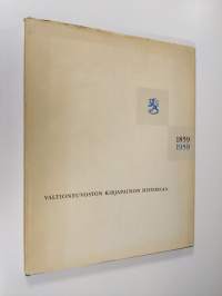 Valtioneuvoston kirjapainon historiaa : 1859-1959