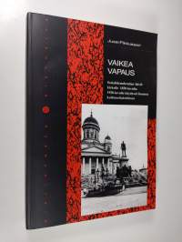 Vaikea vapaus : sosialidemokratian häviö kirkolle Suomen kulttuuritaistelussa