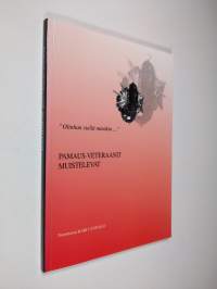 Olinhan siellä minäkin : Pamaus-veteraanit muistelevat