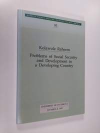 Problems of Social Security and Development in a Developing Country - A Study of the Indigenous Systems and the Colonial Influence on the Conventional Schemes in ...