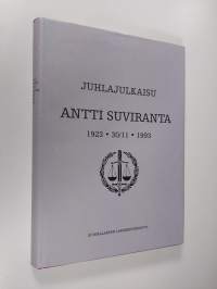 Juhlajulkaisu Antti Suviranta 1923 - 3/11 1993