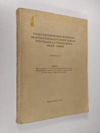 Viljelijäperheiden elintaso maataloushallituksen kirjanpitotiloilla tilivuosina 1935/36-1948-49 (signeerattu)