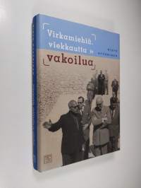 Virkamiehiä, viekkautta ja vakoilua