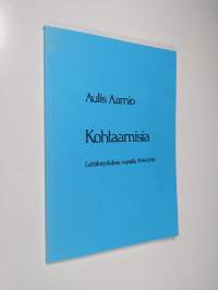 Kohtaamisia - Lehtikirjoituksia vuosilta 1994-1995