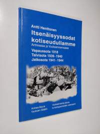 Itsenäisyyssodat kotiseudullamme Antreassa ja Vuoksenrannassa : vapaussota 1918 ; talvisota 1939-1940 ; jatkosota 1941-1944