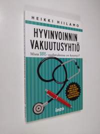 Hyvinvoinnin vakuutusyhtiö : mistä SOTE-uudistuksessa on kysymys