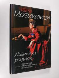 Nuijanisku pöytään : hajamietteitä intohimosta, vallasta ja sivistyksestä