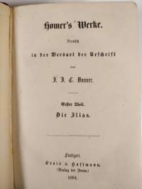 Homers Odyssee 1-2 : Homer&#039;s Werke :; Deutsch in der Versart der Urschrift, Theil 1-4 - Die Ilias ; Die Odyssee