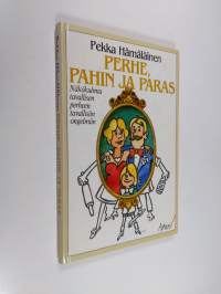 Perhe, pahin ja paras