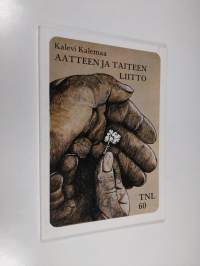 Aatteen ja taiteen liitto : Suomalaisen työväenteatterin ja Työväen näyttämöiden liiton (1920-1980) kehityslinjoja