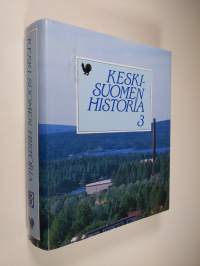 Keski-Suomen historia 3 : Keski-Suomi itsenäisyyden aikana
