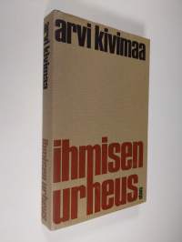 Ihmisen urheus : kolmas sarja kasvoja valohämystä ja taustaksi seitsemän esseetä